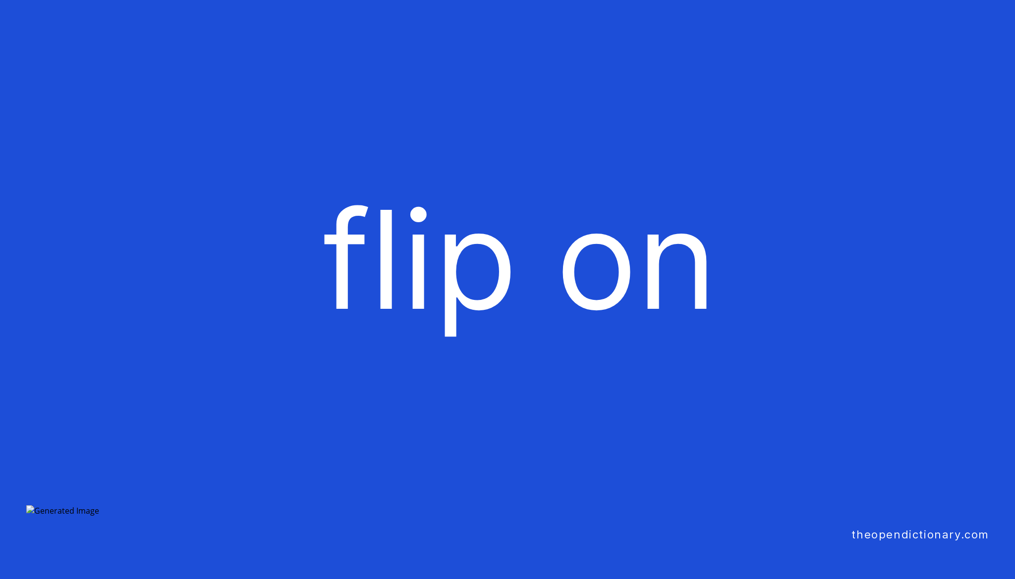 flip-on-phrasal-verb-flip-on-definition-meaning-and-example